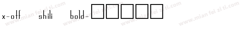 x-otf shili bold字体转换